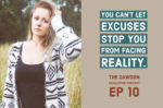 you cant let excuses stop you from facing reality with addiction, eating disorders and cheating.