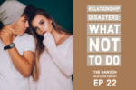 Relationship Disasters - What Not to Do
